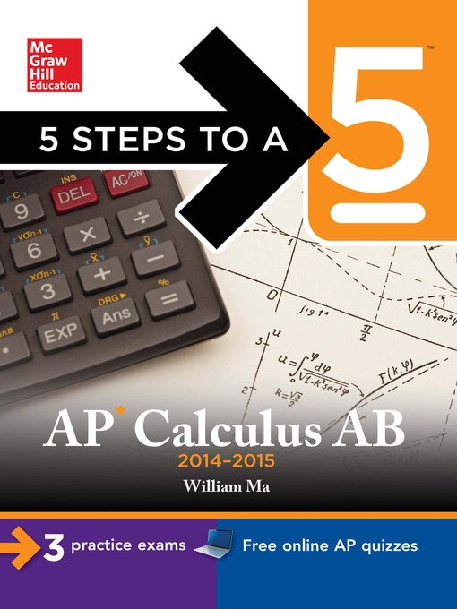 Title details for 5 Steps to a 5 AP Calculus AB 2014-2015 by William Ma - Available